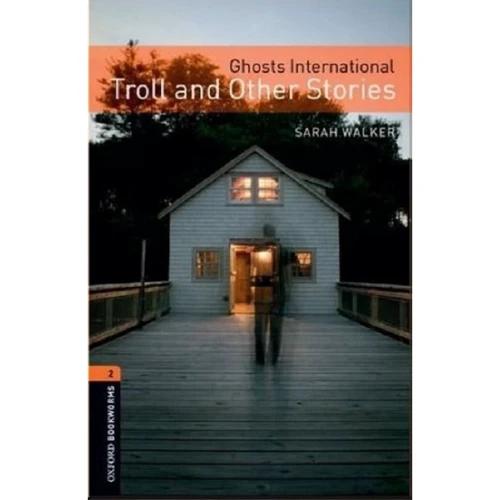 Bookworms 2: Sarah Walker: Ghosts International. Troll and Other Stories