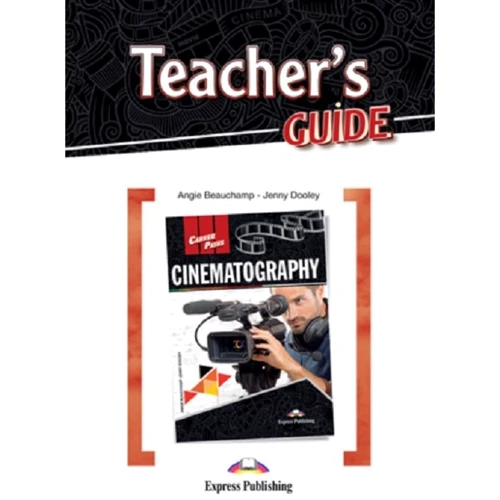 Career Paths: Cinematography: Teacher's Guide