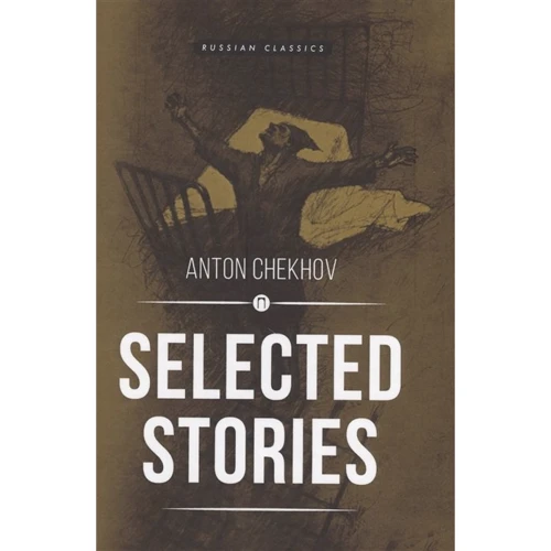 Anton Chekhov: Selected Stories