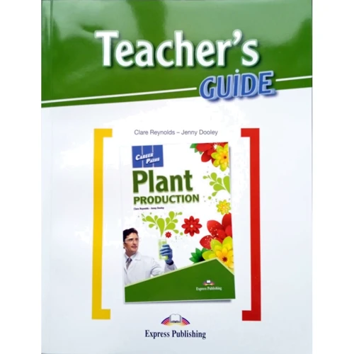 Career Paths: Plant Production: Teacher's Guide