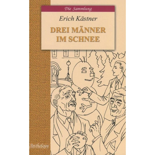 Erich Kästner: Drei Manner im Schnee