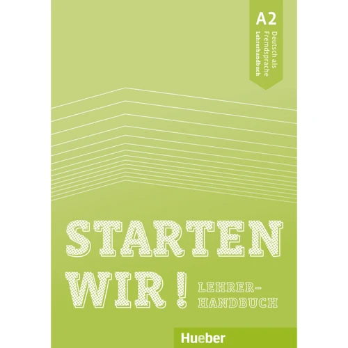 Starten wir! A2: Lehrerhandbuch