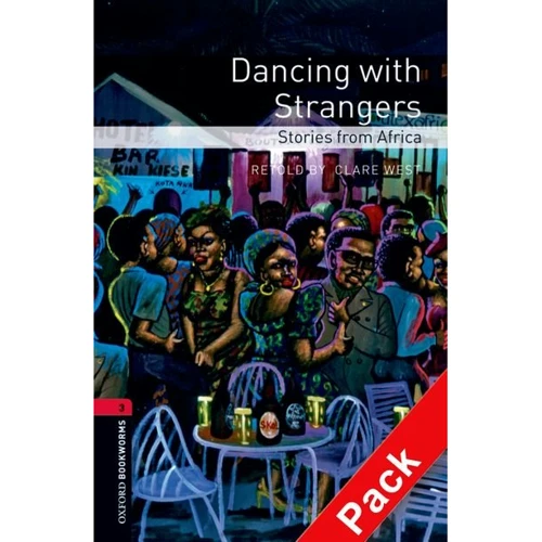 Bookworms 3: Clare West: Dancing with Strangers. Stories from Africa with Audio CD