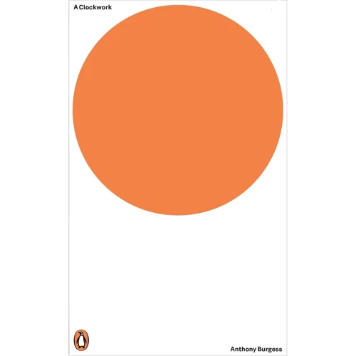 Anthony Burgess: A Clockwork Orange. Restored Edition