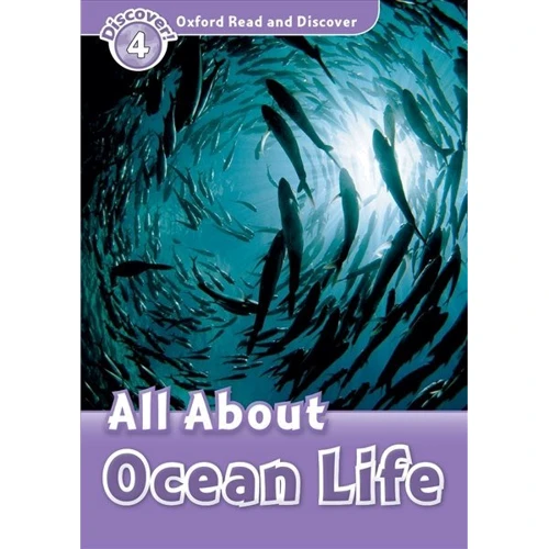 Oxford Read and Discover 4: All About Ocean Life