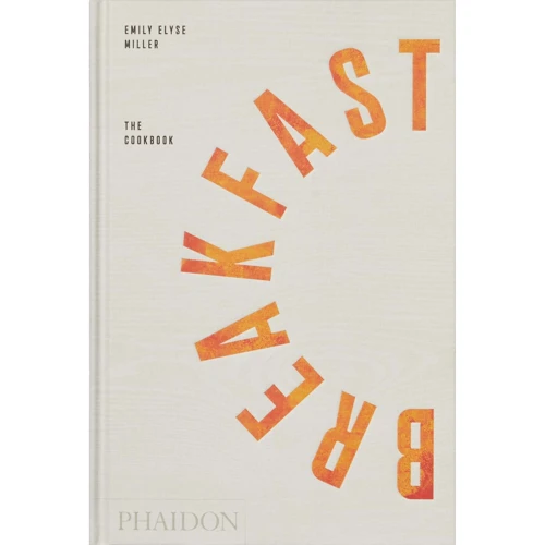 Breakfast: The Cookbook