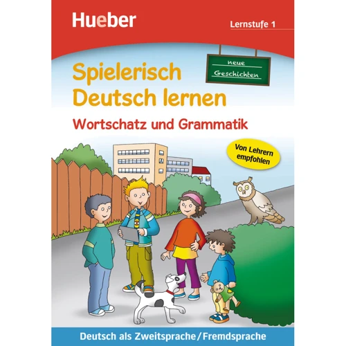 Spielerisch Deutsch lernen Lernstufe 1: Wortschatz und Grammatik - Neue Geschichten