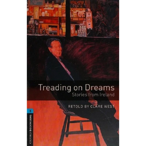 Bookworms 5: Clare West: Treading on Dreams. Stories from Ireland
