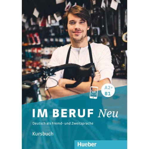 Im Beruf Neu A2+/B1: Kursbuch