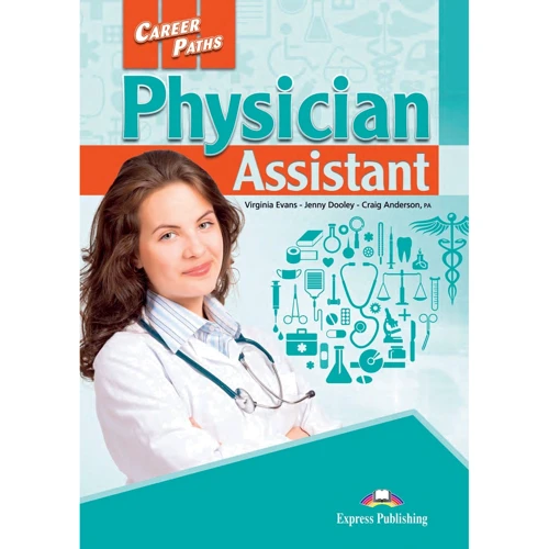 Career Paths: Physician Assistant: Student's Book