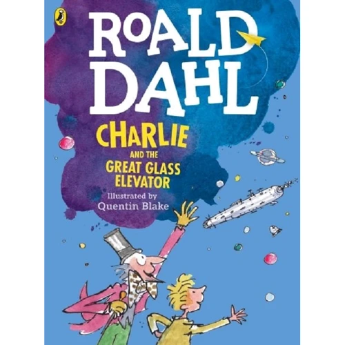 Roald Dahl: Charlie and the Great Glass Elevator (Colour Edition)