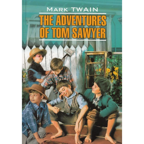 Mark Twain: The adventures of Tom Sawyer
