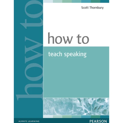 Scott Thornbury: How to Teach Speaking New
