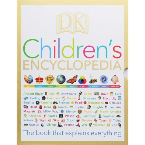 DK Children's Encyclopedia. The Book that Explains Everything