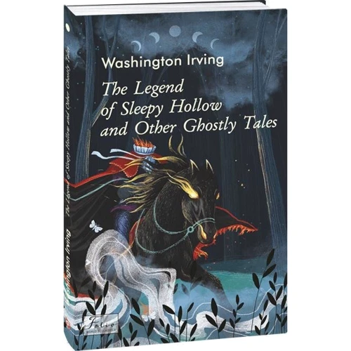 Washington Irving: The Legend of Sleepy Hollow and Other Ghostly Tales: ISBN 978-966-03-9696-8