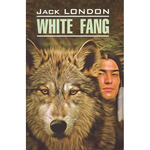 Jack London: White Fang