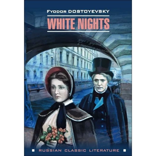 Fedor Dostoevsky: White Nights