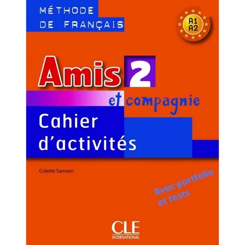 Amis et compagnie 2: Cahier d`activities