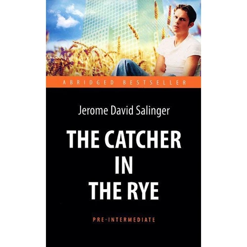 Jerome Salinger: The Catсher in the Rye