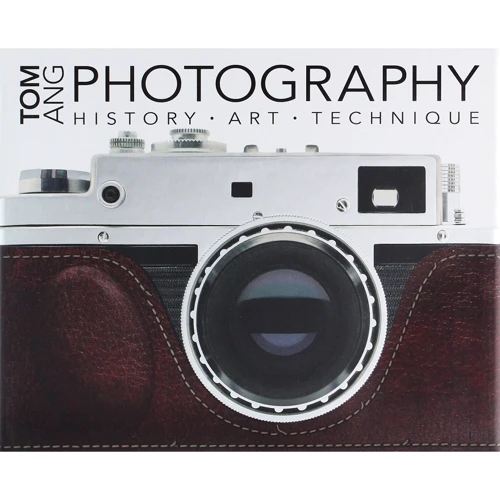 Tom Ang: Photography. History. Art. Technique