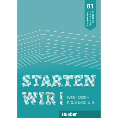 Starten wir! B1: Lehrerhandbuch