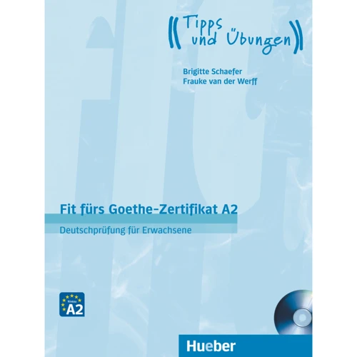 Fit fürs Goethe-Zertifikat A2: Deutschprüfung für Erwachsene mit Audio-CD