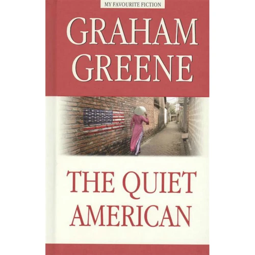 Graham Greene: The Quiet American