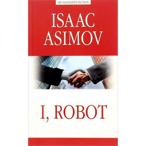 Isaac Asimov: I, Robot