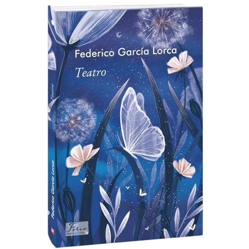 Federico García Lorca: Teatro: ISBN 978-966-03-9860-3
