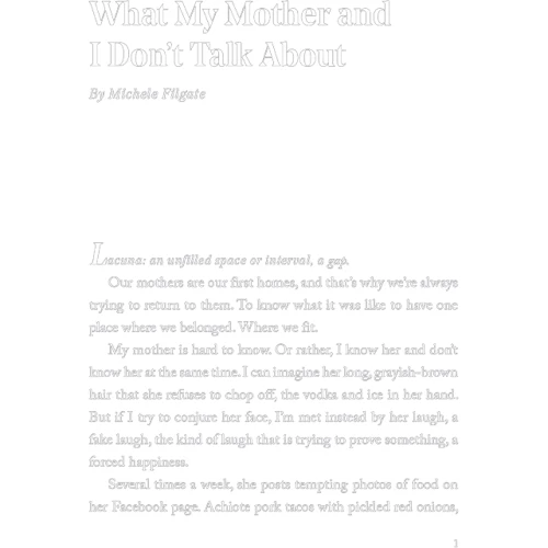 Michele Filgate: What My Mother and I Don't Talk About: Fifteen Writers Break the Silence: Количество страниц 288