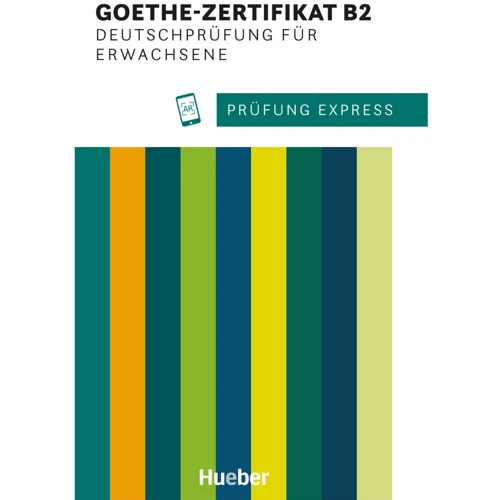 Prüfung Express: Goethe-Zertifikat B2, Deutschprüfung für Erwachsene mit Audios