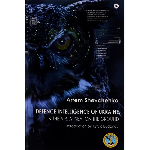 Artem Shevchenko: Defence Intelligence of Ukraine. In the air, at sea, on the ground