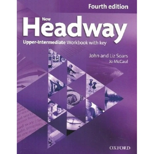 New Headway 4th Edition Upper-Intermediate: Workbook with Key