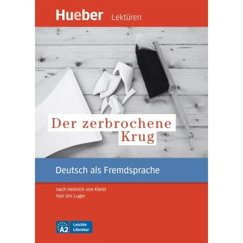 Leichte Literatur A2: Der Zerbrochene Krug