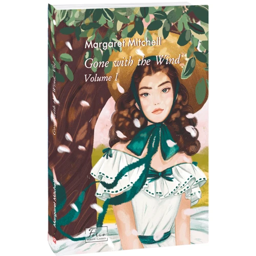 Margaret Mitchell: Gone With The Wind. Volume I