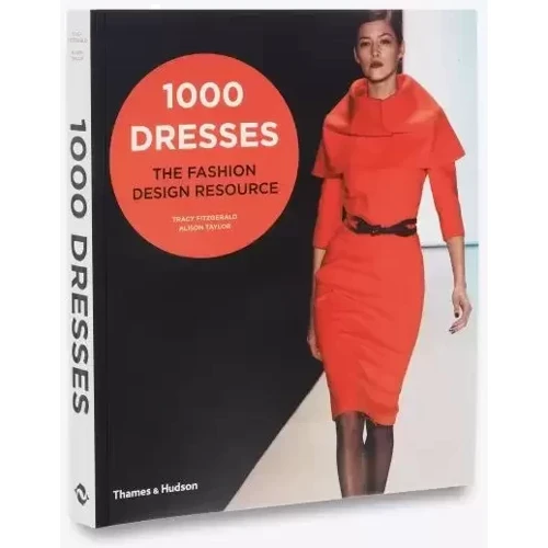Tracy Fitzgerald, Alison Taylor: 1000 Dresses The Fashion Design Resource: Виробник Thames and Hudson Ltd