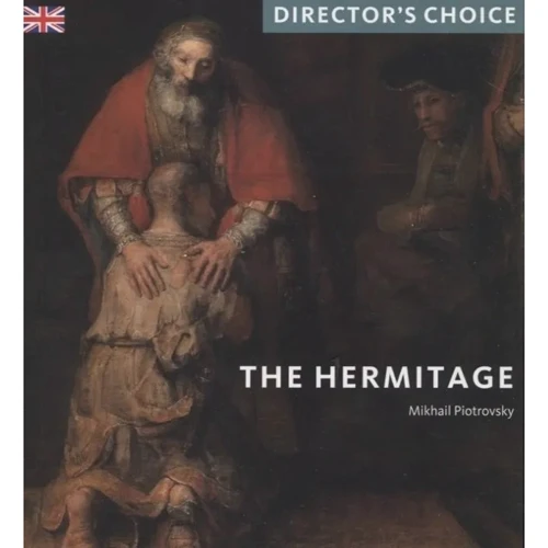 Mikhail Piotrovsky: The Hermitage. Director's Choice