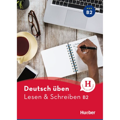 Deutsch üben: Lesen und Schreiben B2