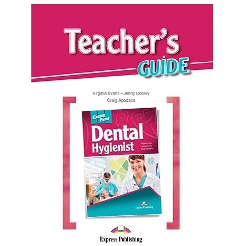 Career Paths: Dental Higienist: Teacher's Guide