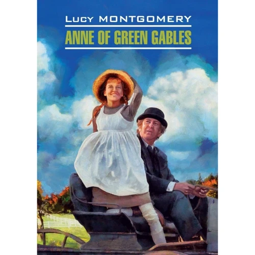 Lucy Montgomery; Anne of Green Gables