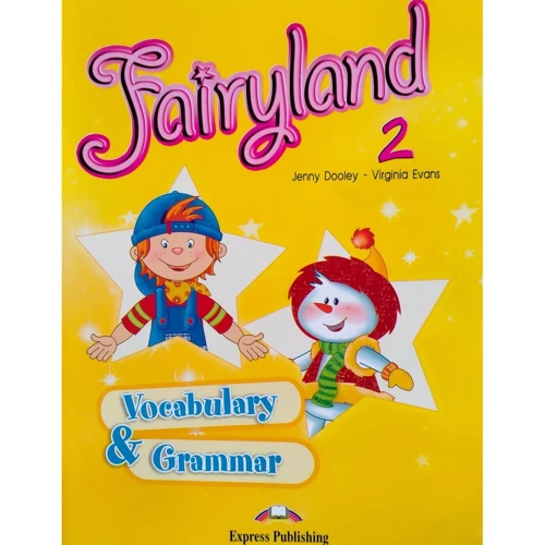Fairyland 2: Vocabulary and Grammar Practice