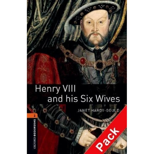 Bookworms 2: Janet Hardy-Gould: Henry VIII & his Six Wives with Audio CD