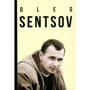 Oleksandr Mymruk: Oleg Sentsov