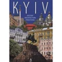 Kyiv: history, architecture, traditions