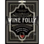 Мадлен Пакетта, Джастін Хеммек: Wine Folly. Видання Магнум, деталізоване