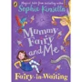 Sophie Kinsella: Mummy Fairy and Me. Fairy-in-Waiting