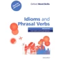Oxford Word Skills Advanced: Idioms and Phrasal Verbs
