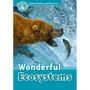 Oxford Read and Discover 6: Wonderful Ecosystems