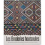 LES BRODERIES HOUTSOULES des Collections du Musée d'art populaire I. Kobrynskyi de Kolomyia