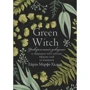 Ейрін Мерфі-Хіскок: Green Witch. Універсальний довідник Із природної магії рослин, ефірніх олій та мінералів